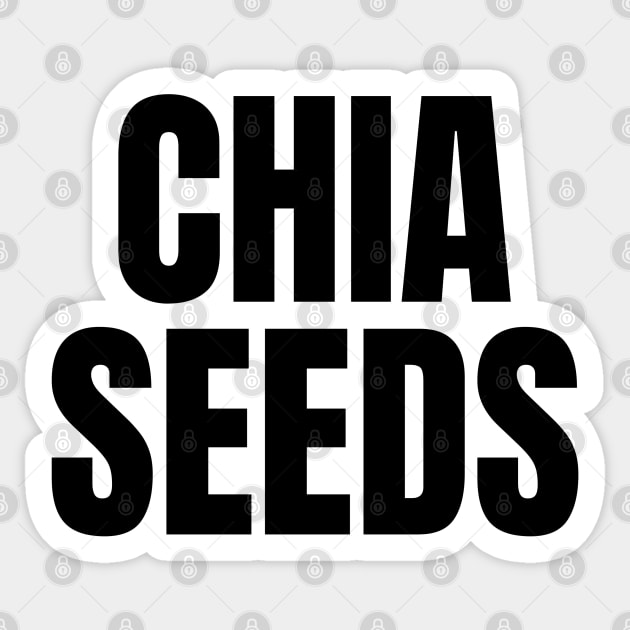 Chia Seeds - Simple Bold Text Sticker by SpHu24